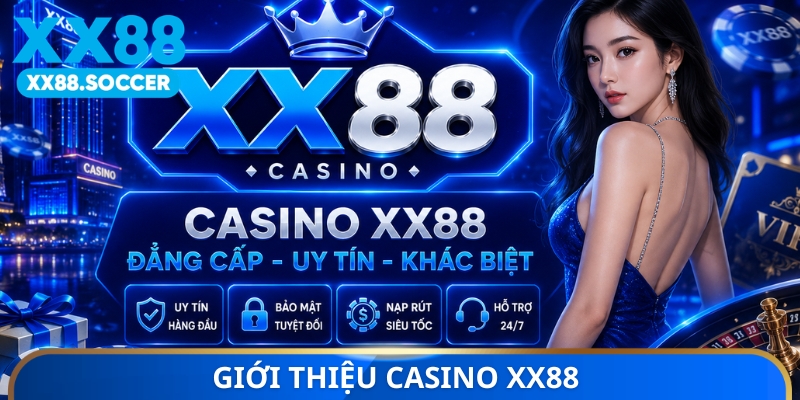 Giới thiệu Casino XX88