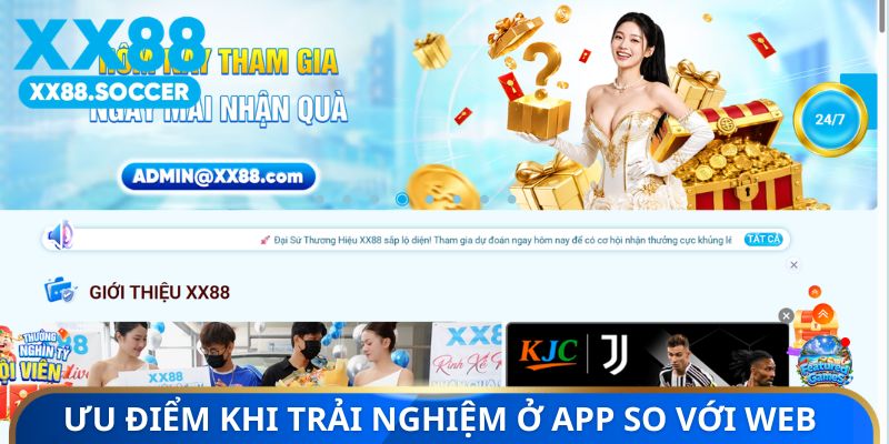 Ưu điểm vượt trội khi trải nghiệm ở app so với web